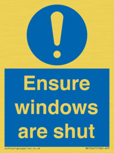 Ensure windows are shut